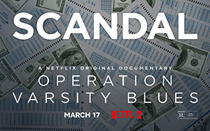 Official poster of Netflix`s documentary, `Operation Varsity Blues` (Release - March 17, 2021)